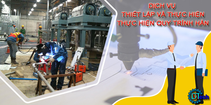 Tư vấn thiết lập và thực hiện quy trình hàn