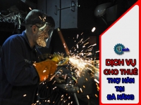 Top 3 công ty cho thuê thợ hàn tại Đà Nẵng uy tín giá tốt